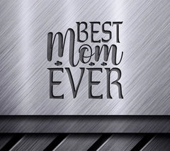 Best Mom Ever SVG -  Heart Design SVG