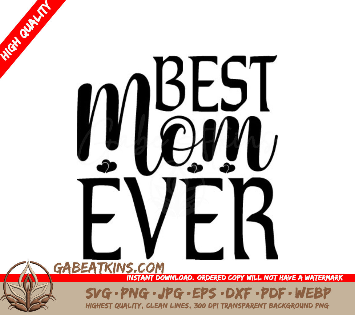 Best Mom Ever SVG -  Heart Design SVG