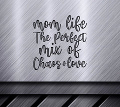 Mom Life SVG The Perfect Mix of Chaos & Love SVG