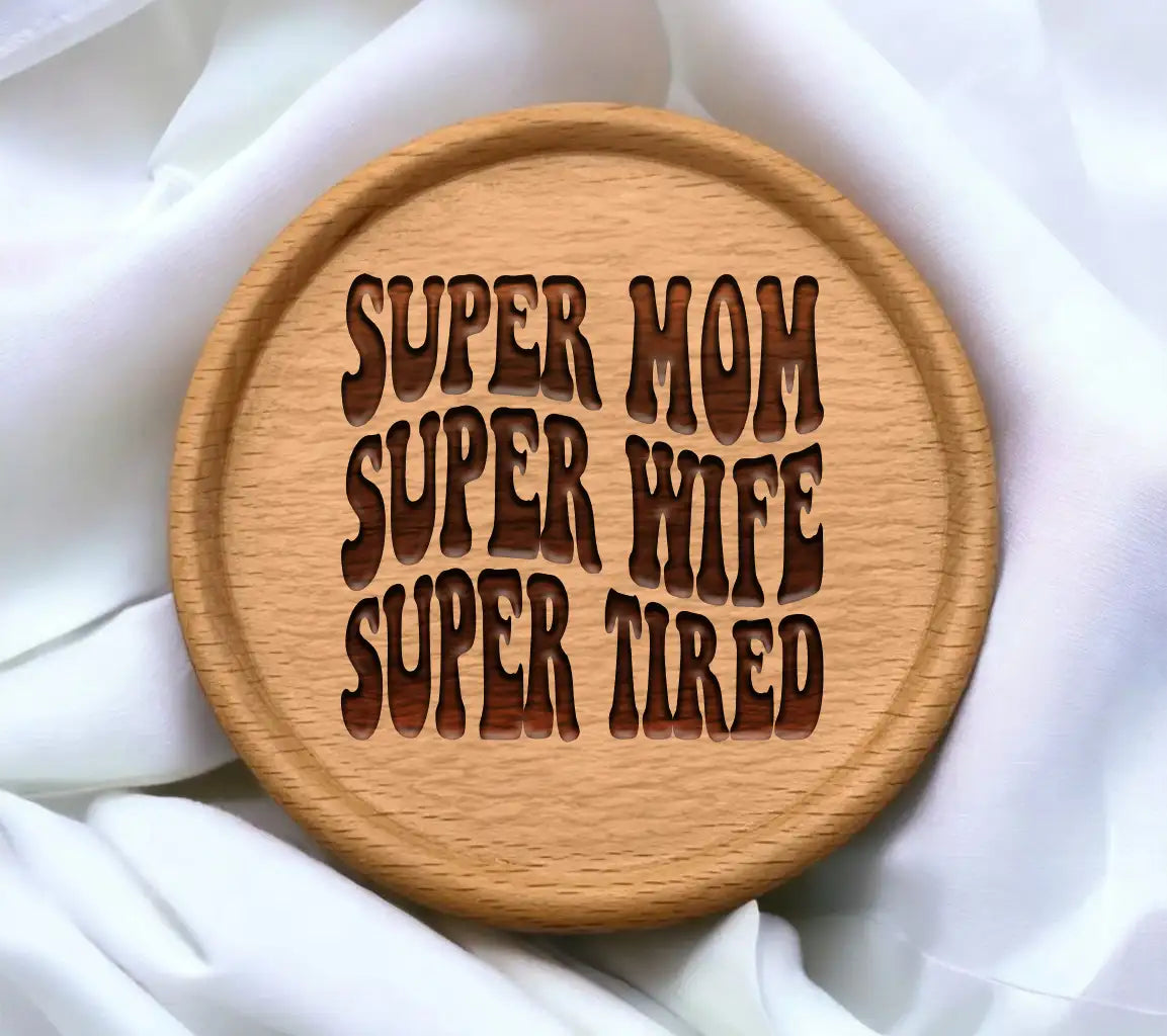 Super Mom Super Wife Super Tired SVG Cut File -  Sign SVG