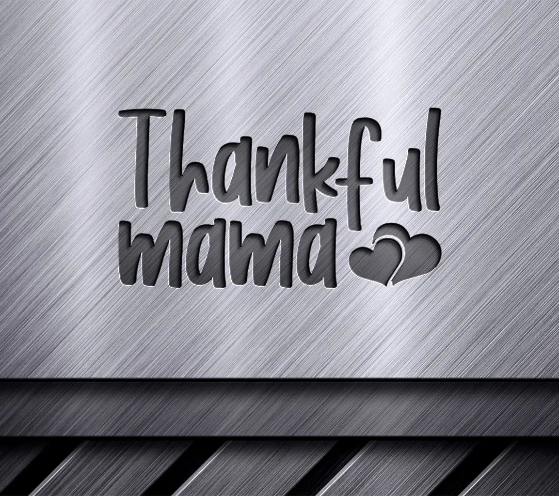 Thankful Mama SVG Design - Mom Heart Graphic SVG