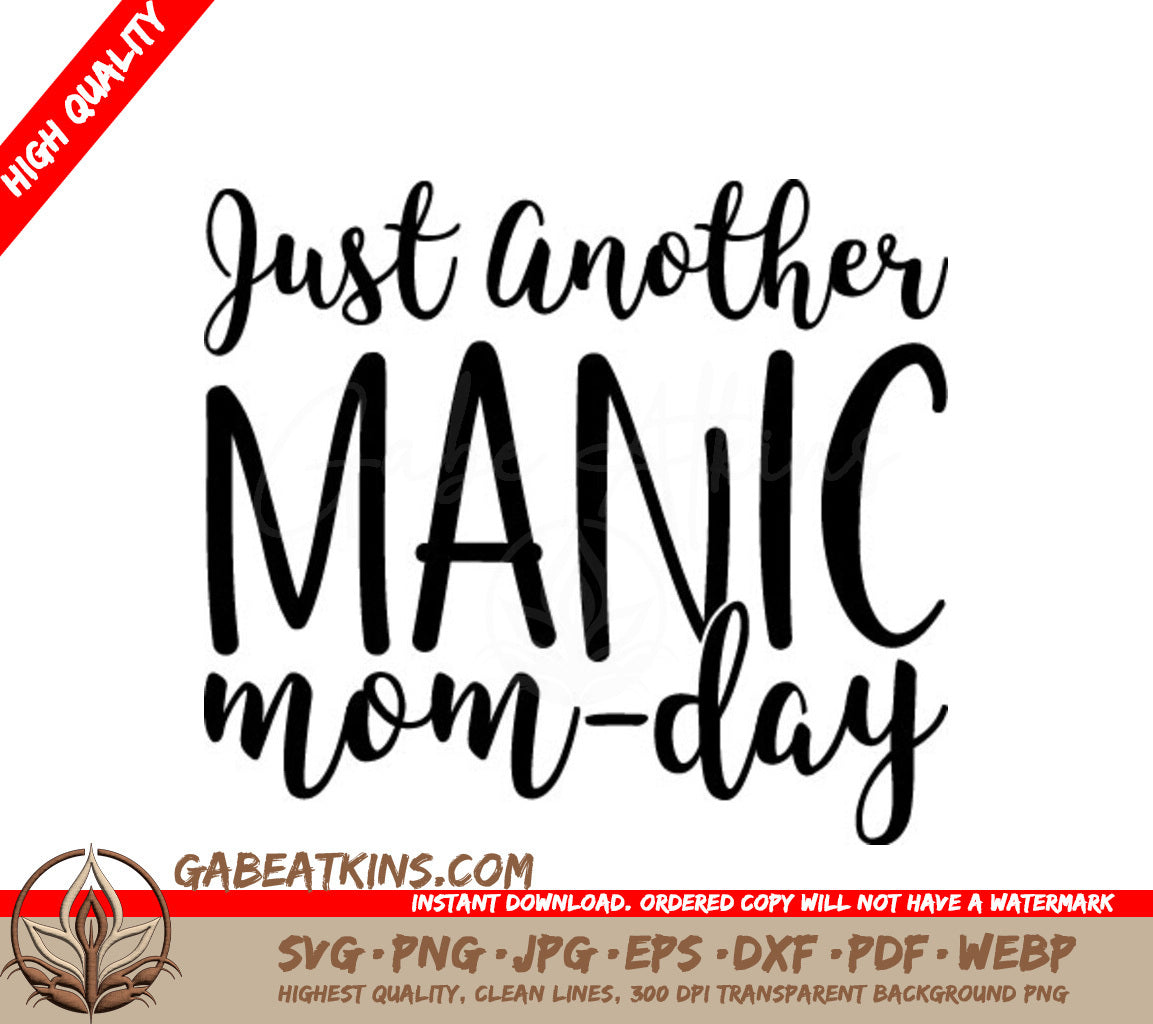 Just Another Manic Mom-Day SVG -  Sign SVG