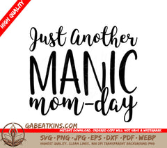 Just Another Manic Mom-Day SVG -  Sign SVG