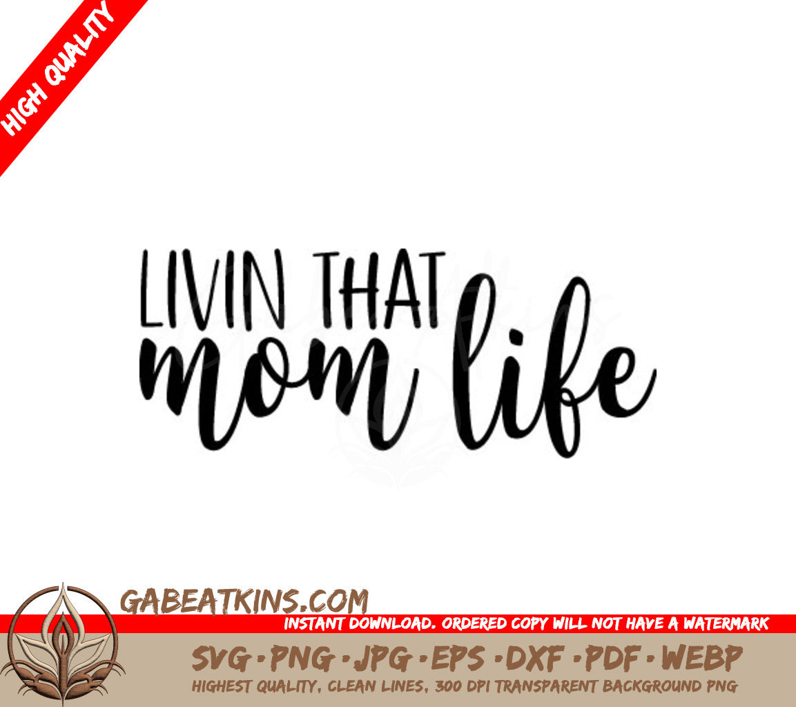  Livin That Mom Life SVG Cut File SVG