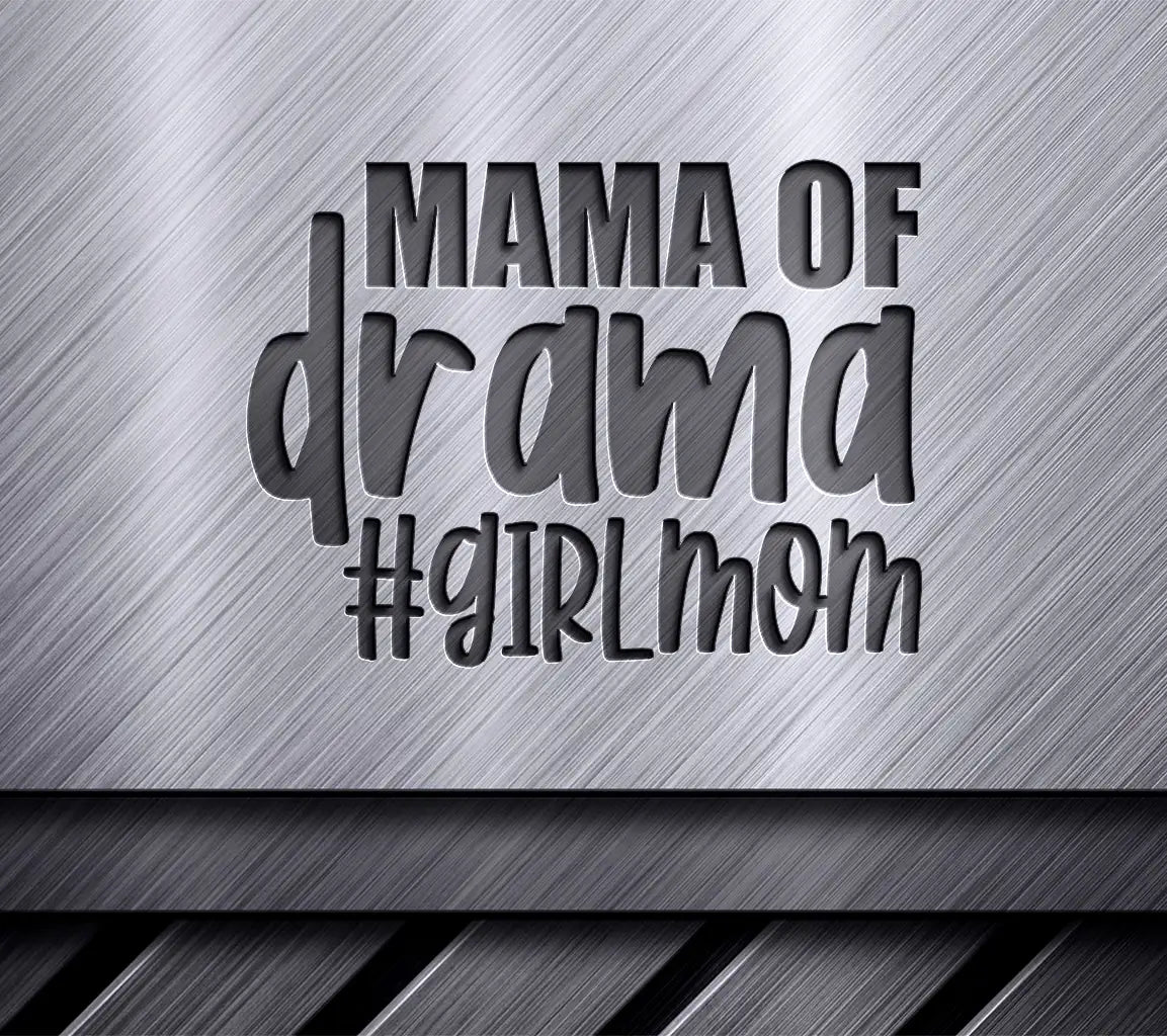 Mama of Drama Girl Mom SVG -  Design SVG