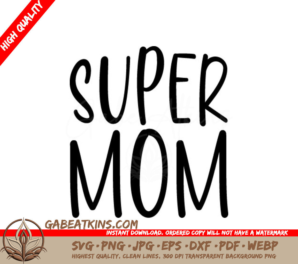  Super Mom SVG Cut File SVG