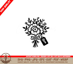 Moms Bouquet SVG Digital Product - Multiple File Formats