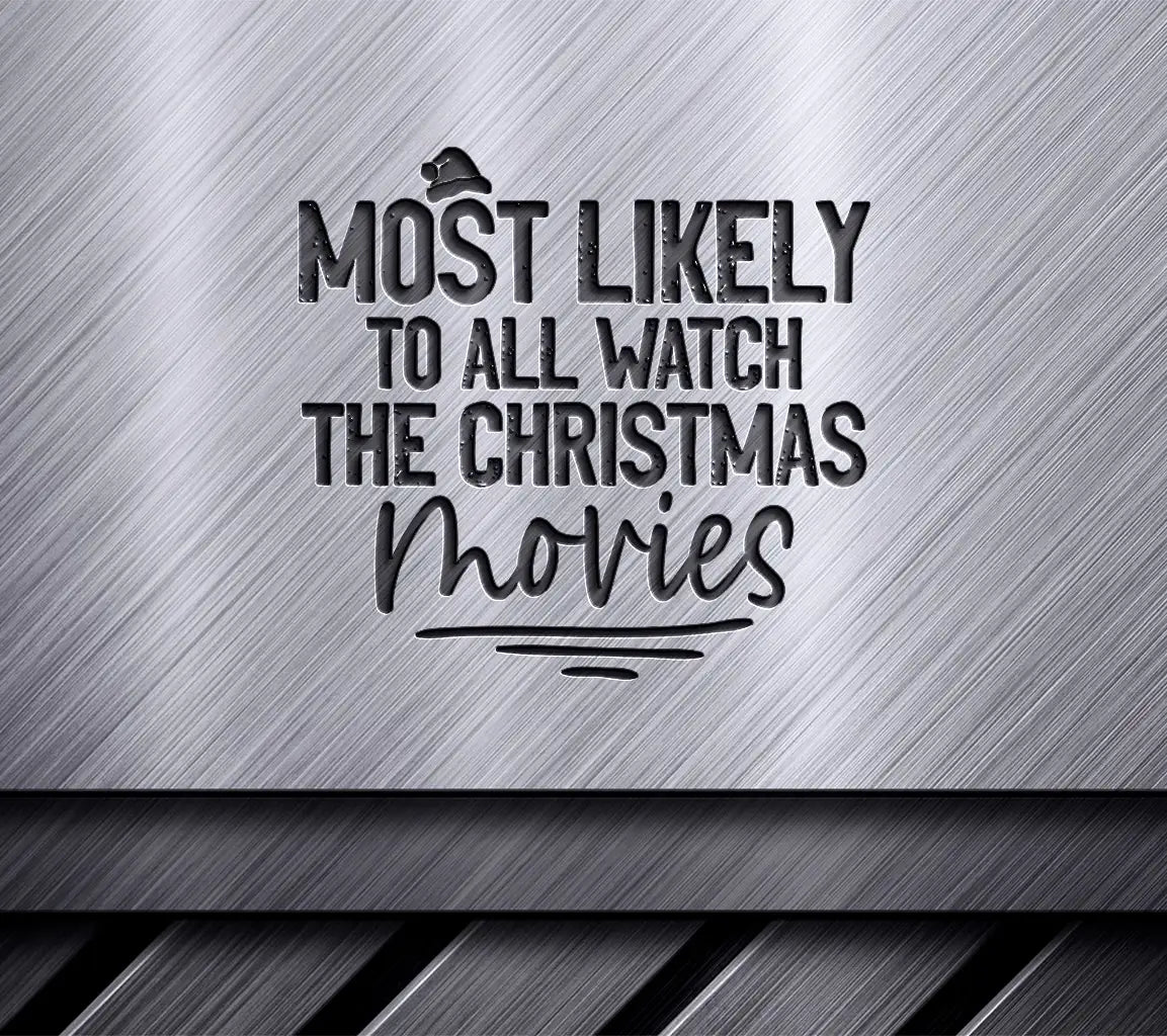 Most Likely to Watch Christmas Movies SVG - Funny Holiday Party Game SVG