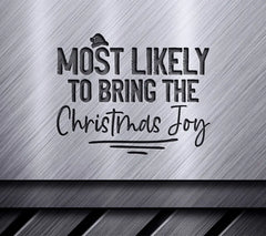 Most Likely to Bring Christmas Joy SVG Cut File SVG