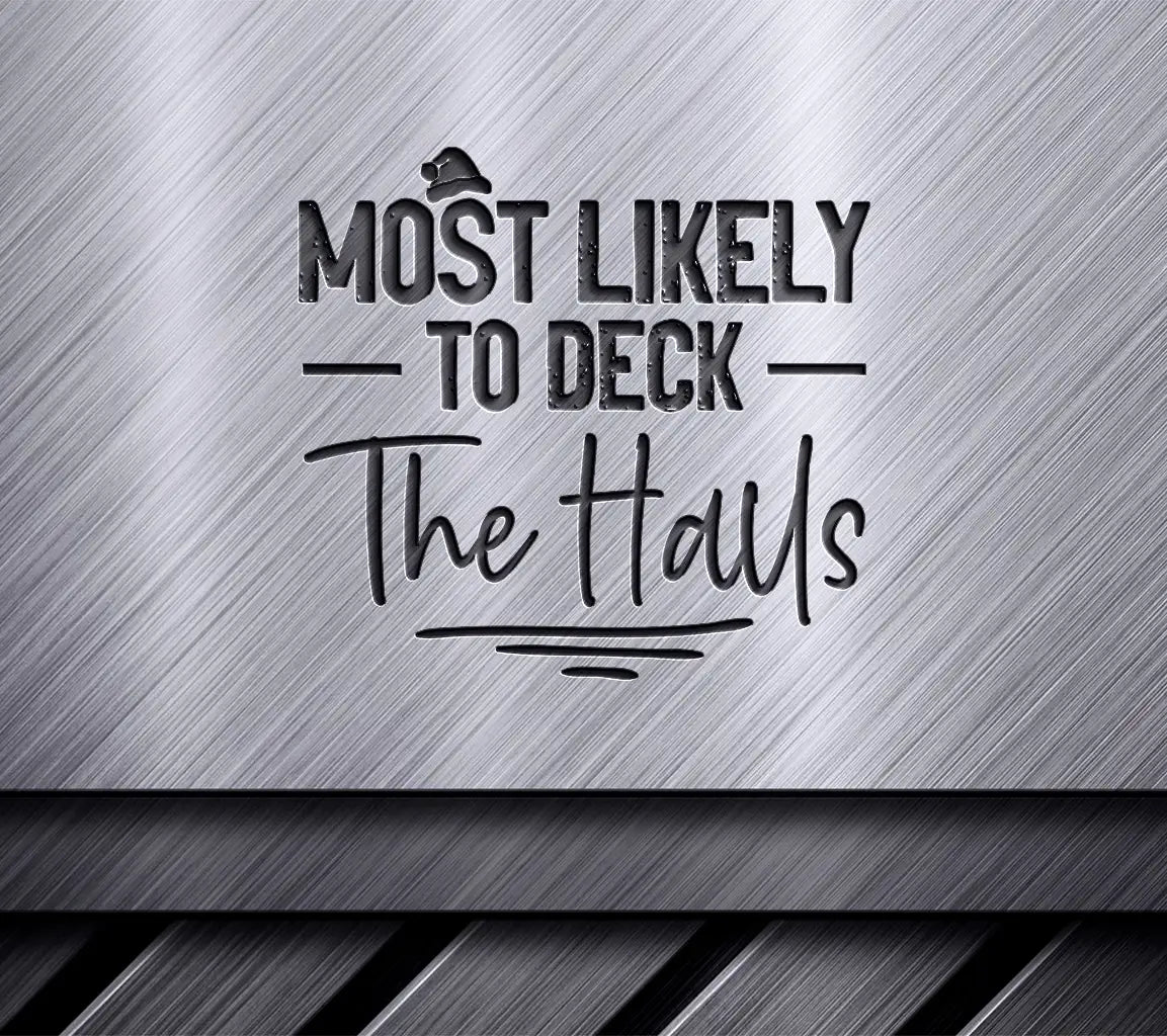 Most Likely To Deck The Halls SVG - Christmas Party Game SVG