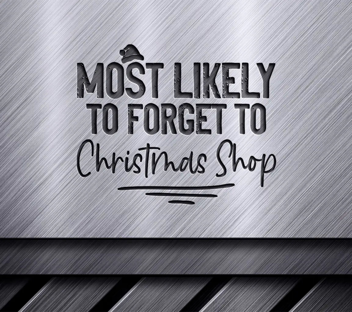 Most Likely To Forget Christmas Shopping SVG Design SVG