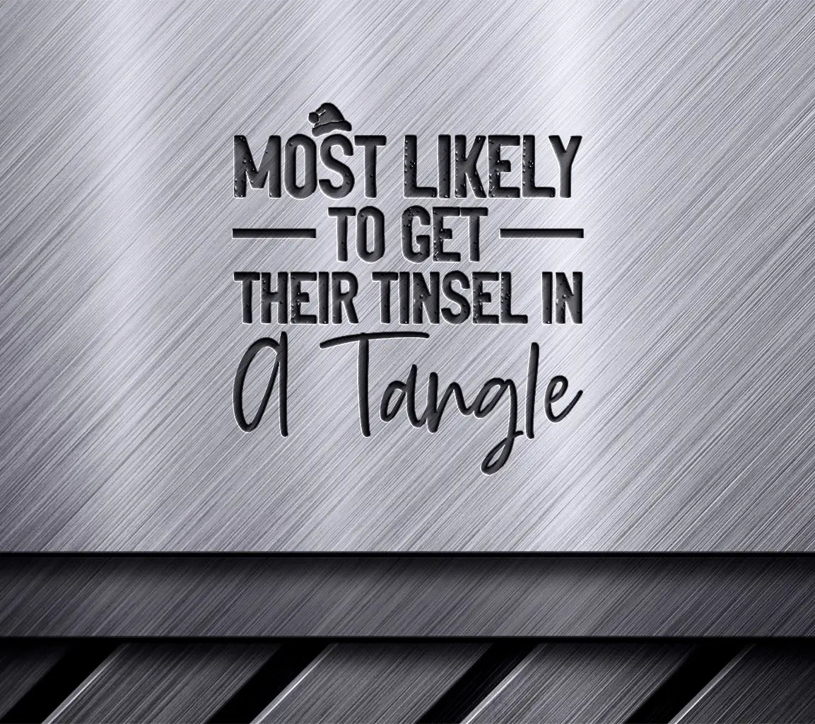 Most Likely To Get Their Tinsel In A Tangle SVG SVG