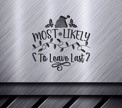 Most Likely To Leave Last Christmas SVG - Funny Holiday Party Game Poster SVG