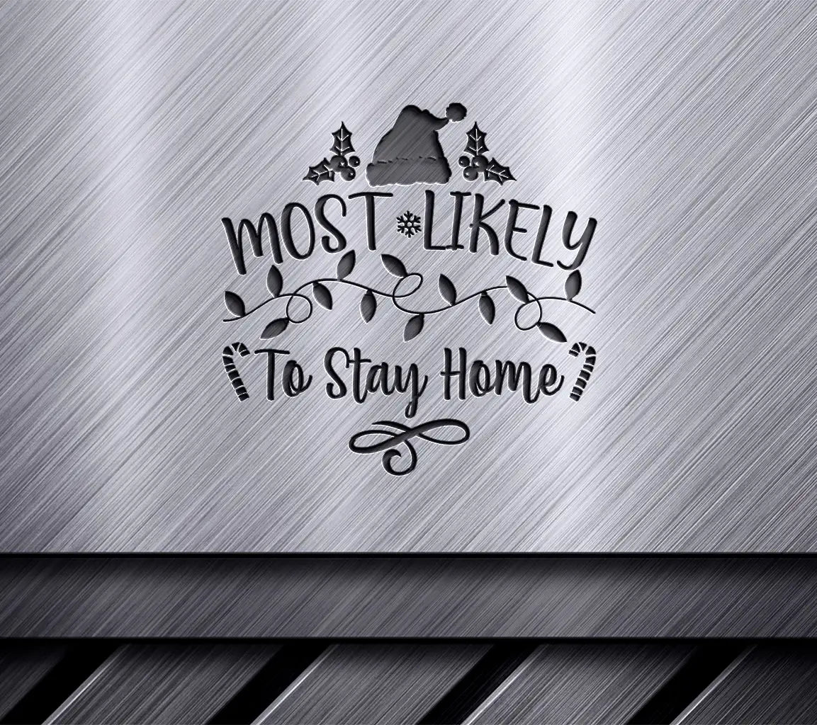 Most Likely To Stay Home Christmas SVG - Santa Hat & Lights SVG