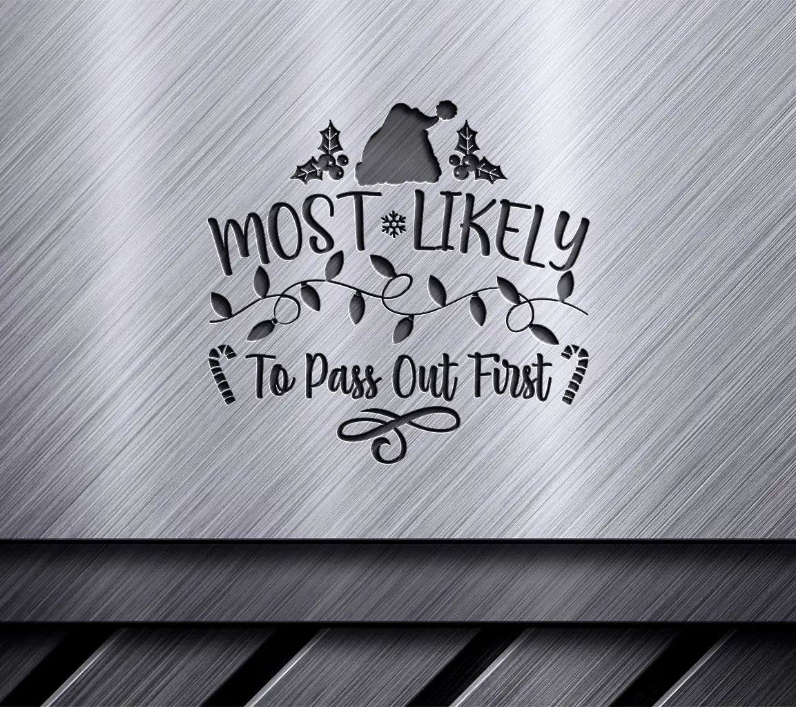 Most Likely To Pass Out First Christmas SVG - Funny Santa Hat & Lights Design SVG