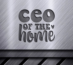 Ceo Of The Home SVG Design -  Mothers Day Design SVG