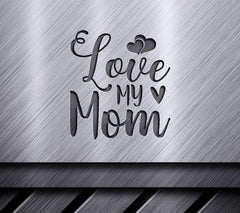 Love My Mom SVG with Hearts - Mothers Day Design SVG