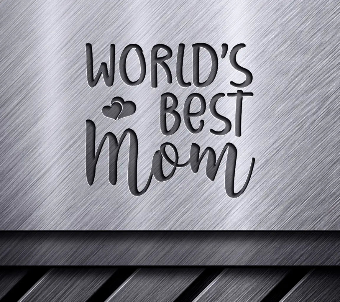 Worlds Best Mom SVG with Heart - Mothers Day Design SVG