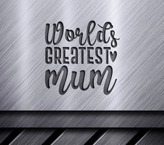 Worlds Greatest Mum SVG Cut File - Black Text on White Background SVG