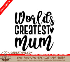 Worlds Greatest Mum SVG Cut File - Black Text on White Background SVG