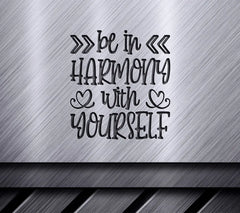 Be In Harmony With Yourself -  Motivational SVG Design SVG