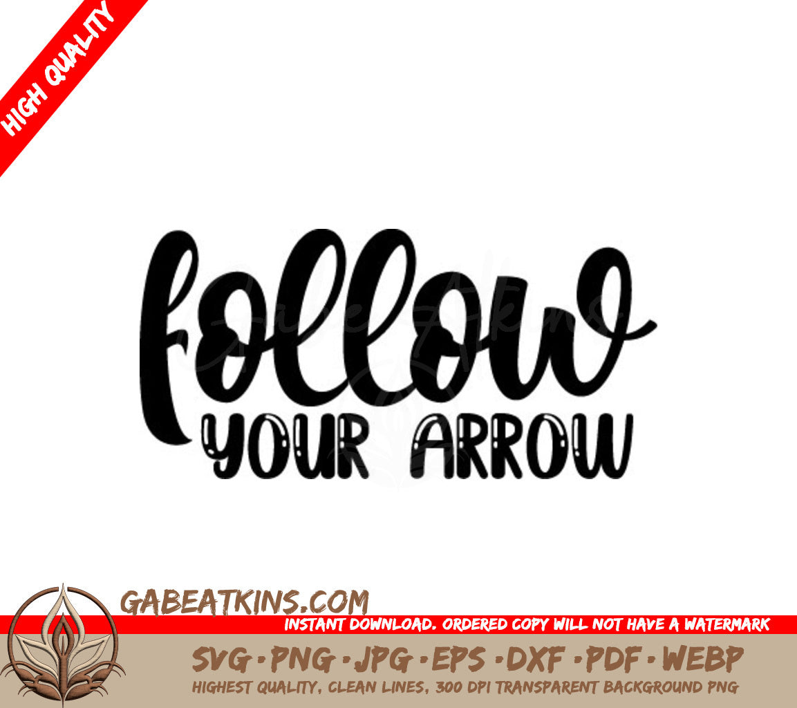  Follow Your Arrow SVG Design - Motivational Design SVG