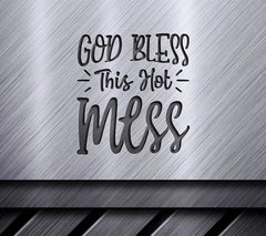 God Bless This Hot Mess SVG - Motivational Quote Design SVG