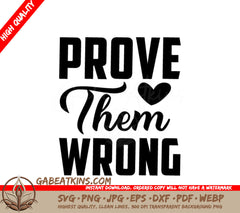 Prove Them Wrong Heart SVG - Motivational Quote Design SVG