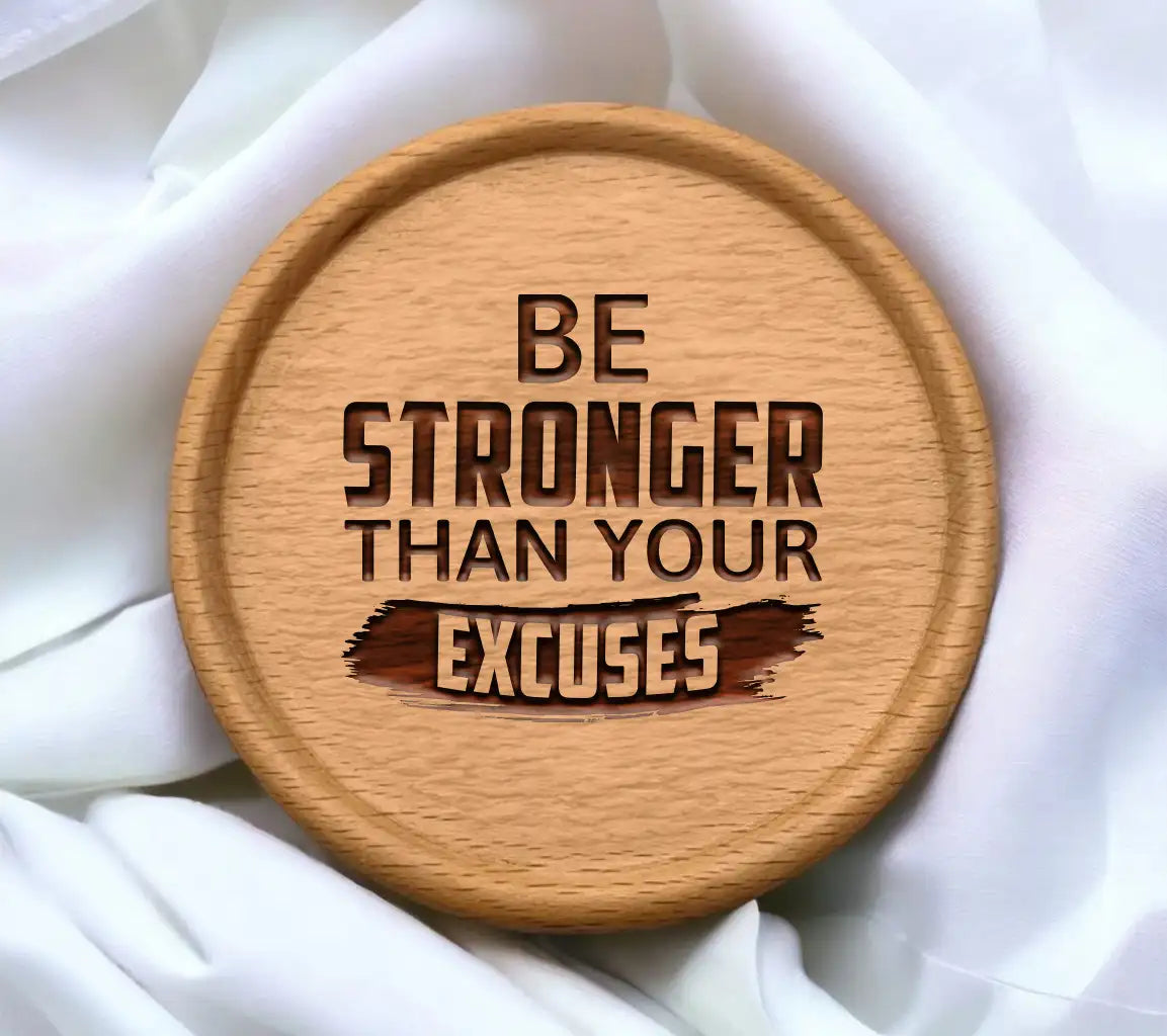 Be Stronger Than Your Excuses -  Motivational Quote SVG SVG