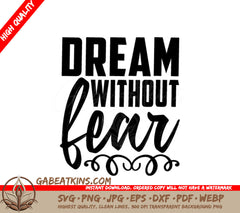 Dream Without Fear  SVG Quote SVG