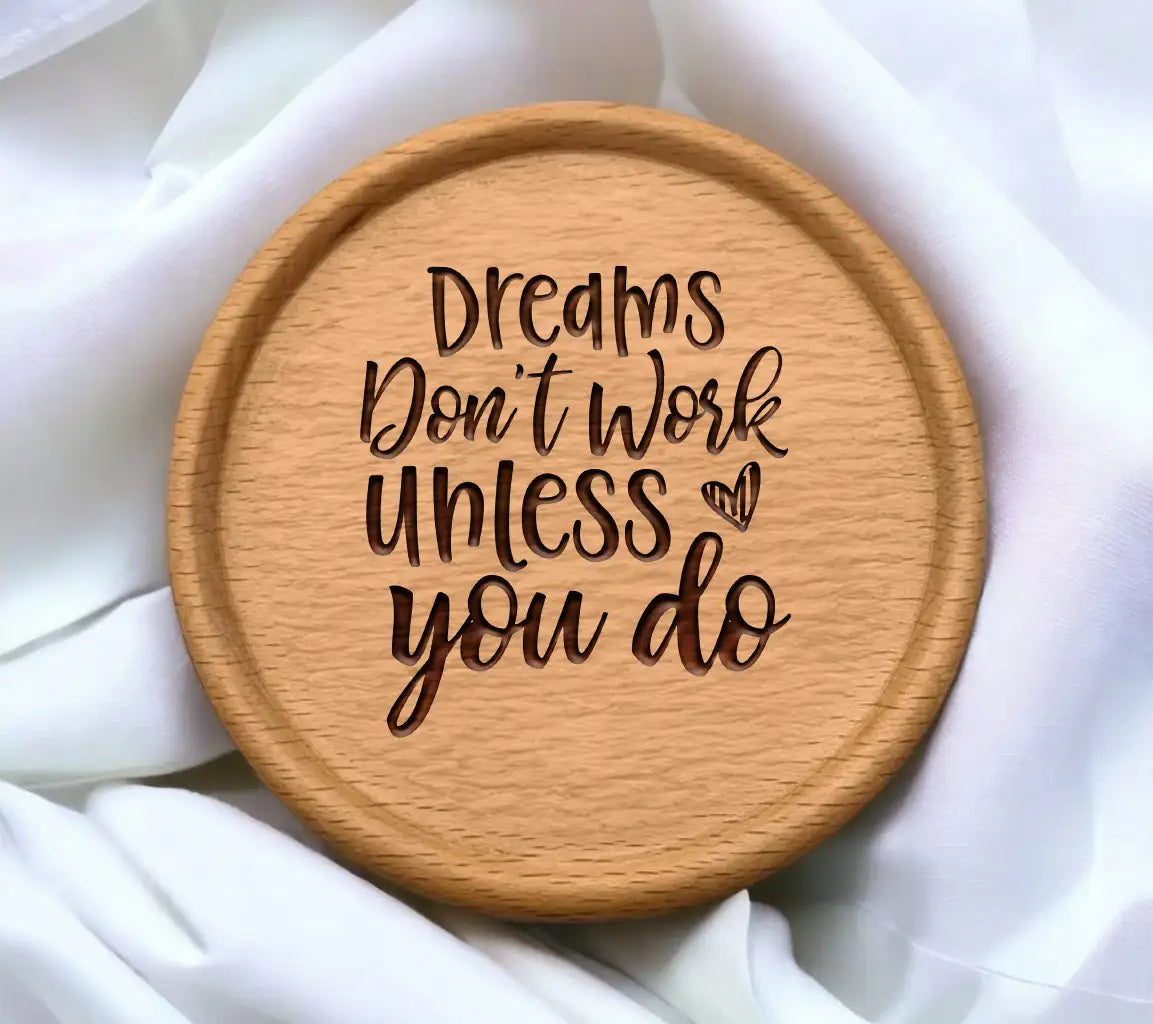 Dreams Dont Work Unless You Do - Motivational SVG Quote SVG