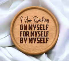 I Am Working On Myself SVG - Motivational Quote Design SVG