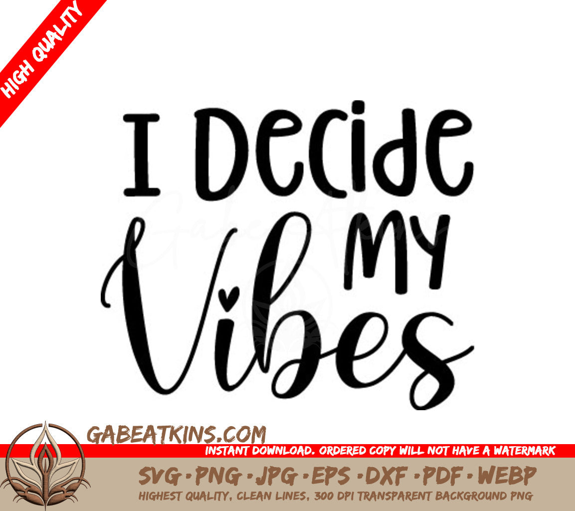 I Decide My Vibes  SVG - Motivational Quote Design SVG