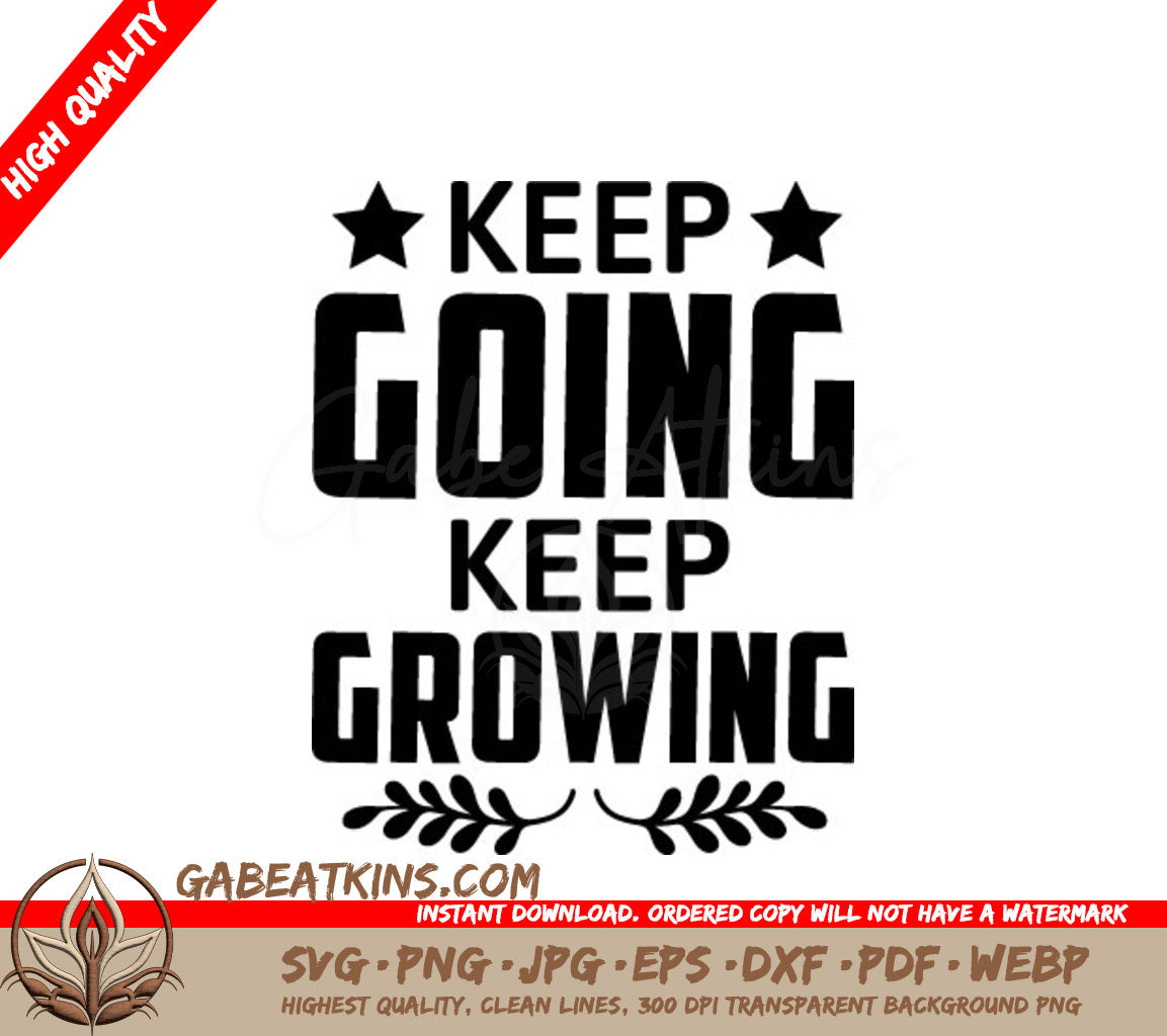 Keep Going, Keep Growing  Motivational SVG SVG