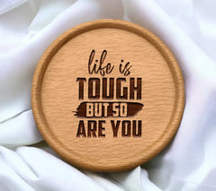 Life Is Tough But So Are You  Motivational Quote SVG SVG