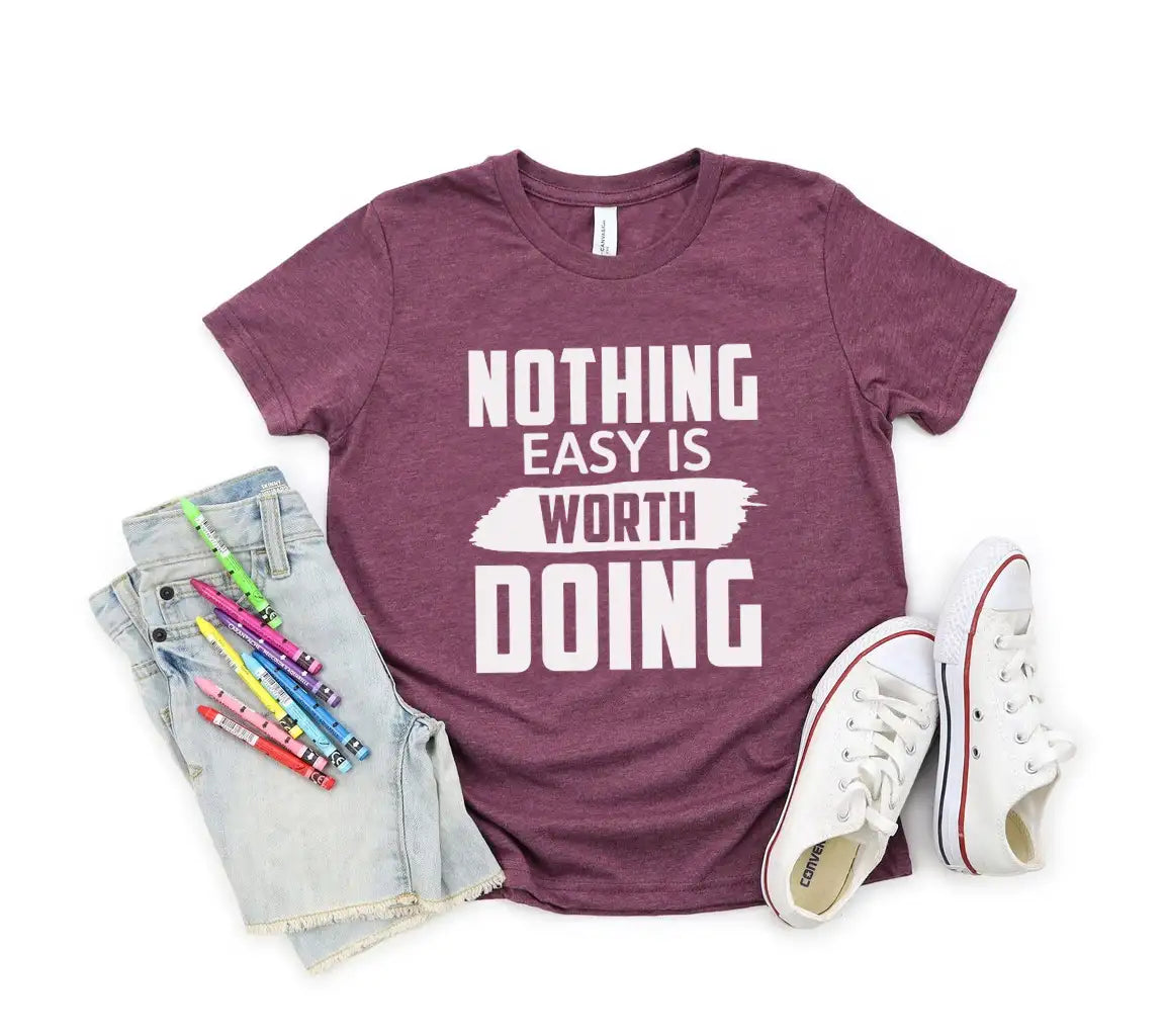 Nothing Easy Is Worth Doing  Motivational Quote SVG SVG