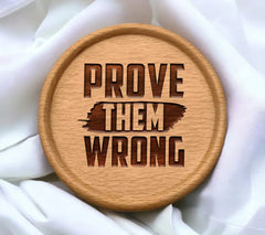 Prove Them Wrong  Motivational Quote SVG SVG