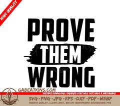 Prove Them Wrong  Motivational Quote SVG SVG