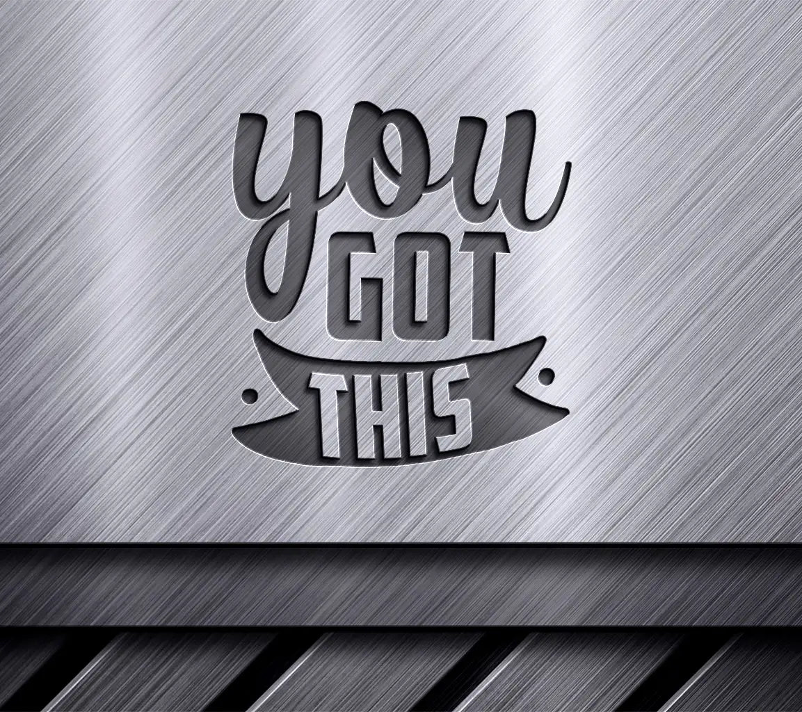 You Got This Motivational SVG with Ribbon - Printable Quote Design SVG