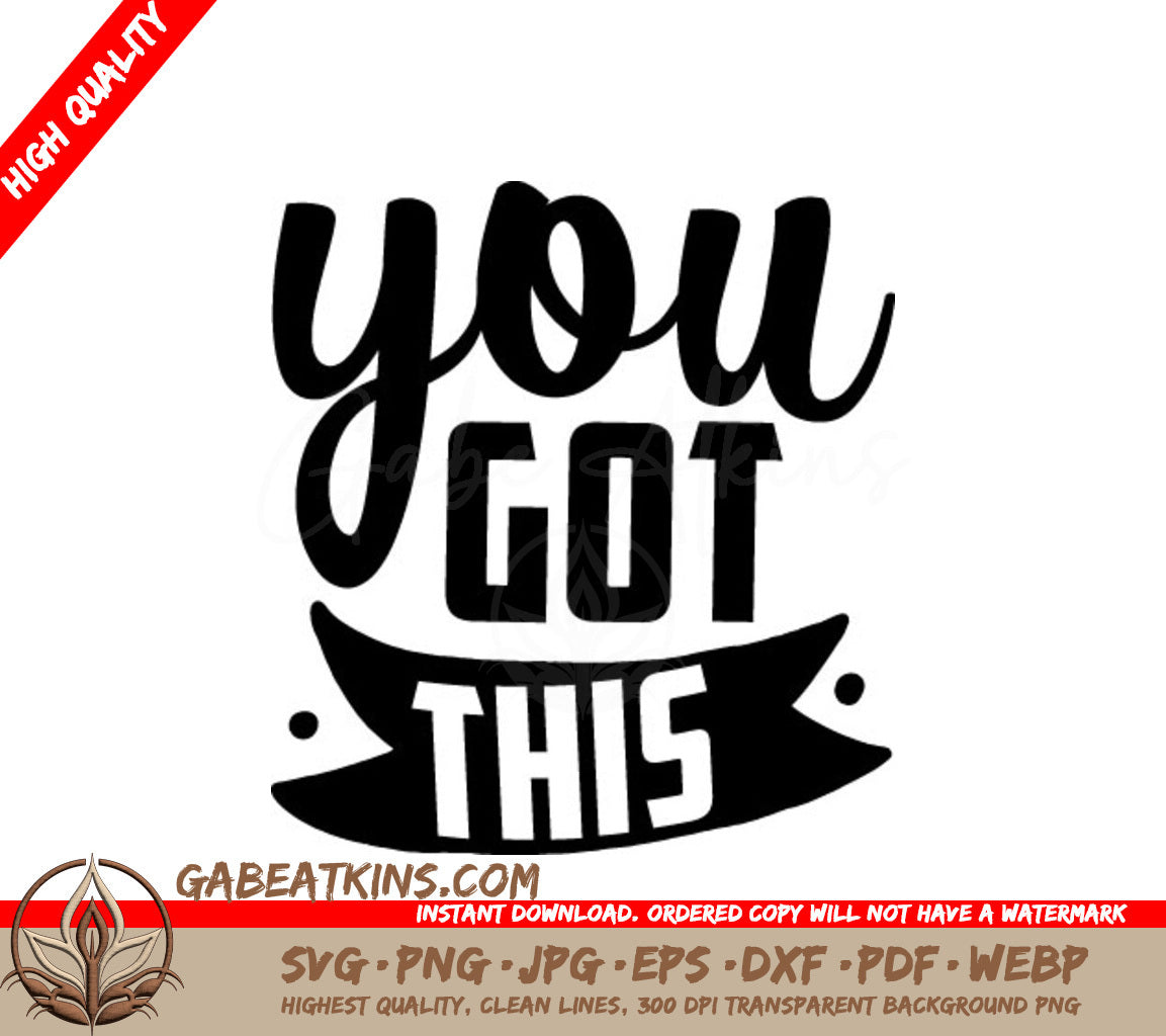 You Got This Motivational SVG with Ribbon - Printable Quote Design SVG