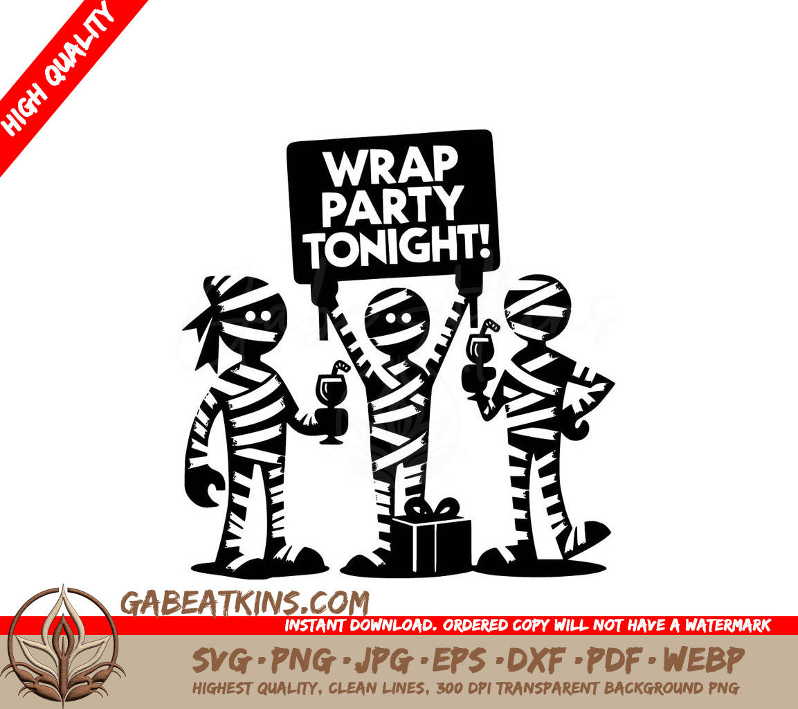 Three Mummy Holding A Sign That Says Wrap Party Tonight