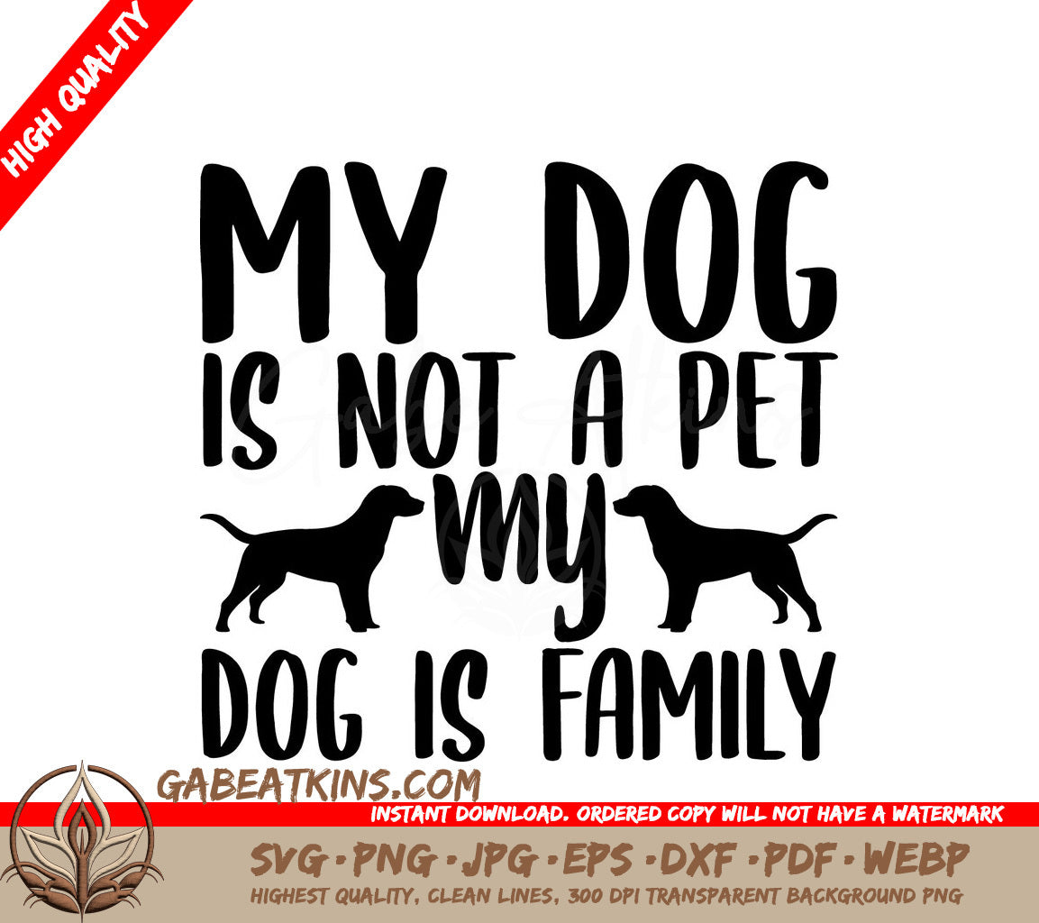 My Dog Is Family - SVG Design for Posters & More SVG