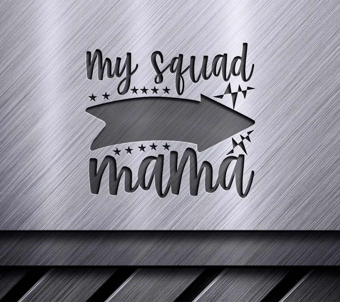 My Squad Calls Me Mama SVG Design SVG