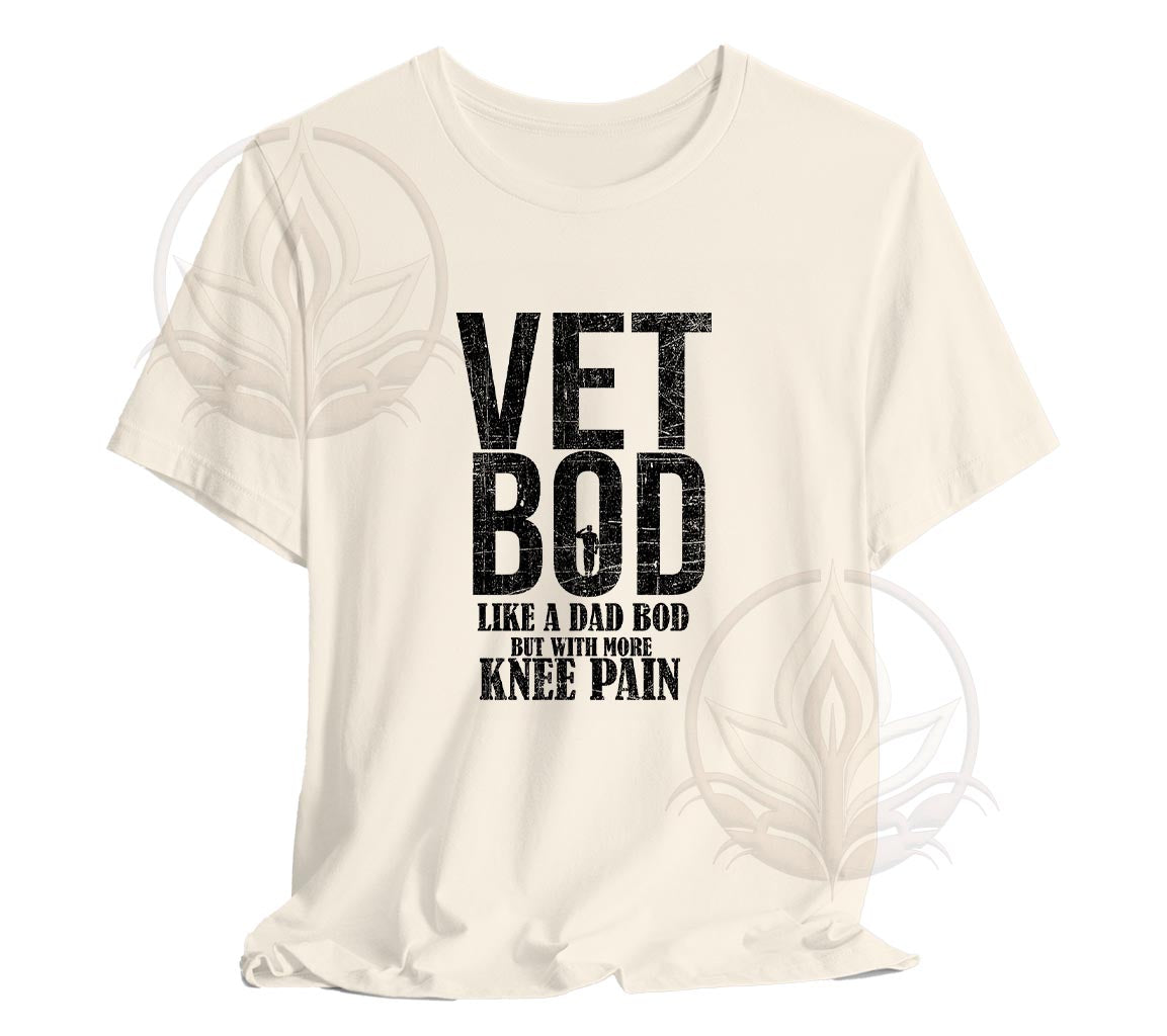 Vet Bod Like a Dad Bod But With More Knee Pain Tee, Veteran T-Shirt, K | -Shirt, Knee Pain Shirt, Father day tee, Vet shirt, Army veteran gift, Air Force Sweatshirt, Father day