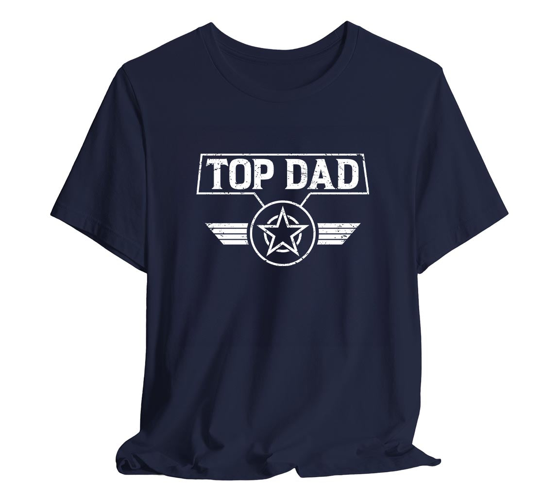 Top Dad T-Shirt, Perfect for Fathers Day | Father's Day Gift, Funny Fa | Day Gift, Funny Father Shirt,