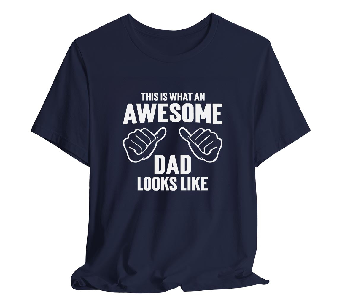 AWESOME DAD This is What an Awesome Dad Looks Like MENS T-shirt shirt  | Day gift Funny Dad Shirt GIft