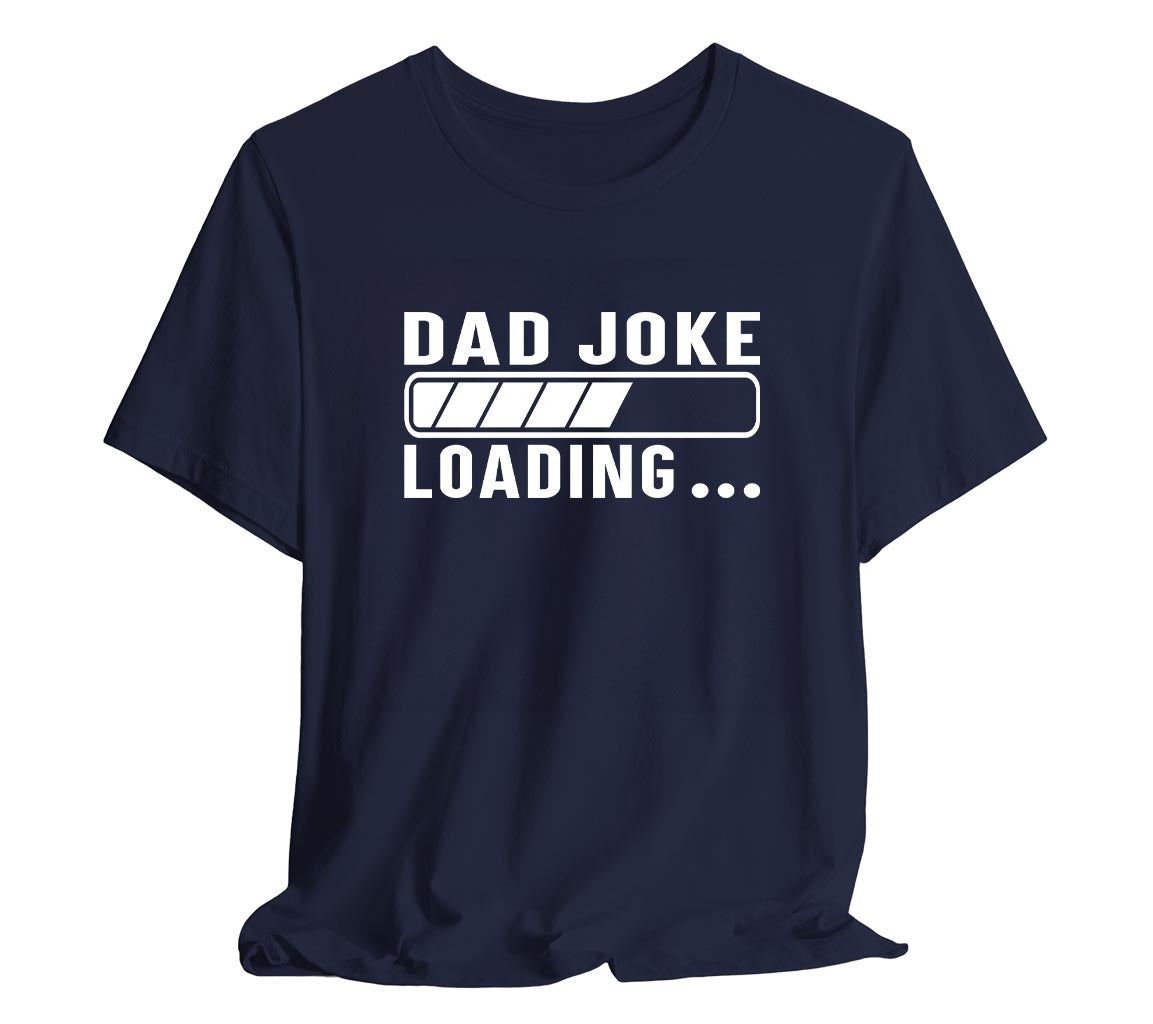 Fathers Day Gift T shirt For Dad, Dad Joke Loading T-Shirt, Birthday G | Dad, Dad Joke Loading