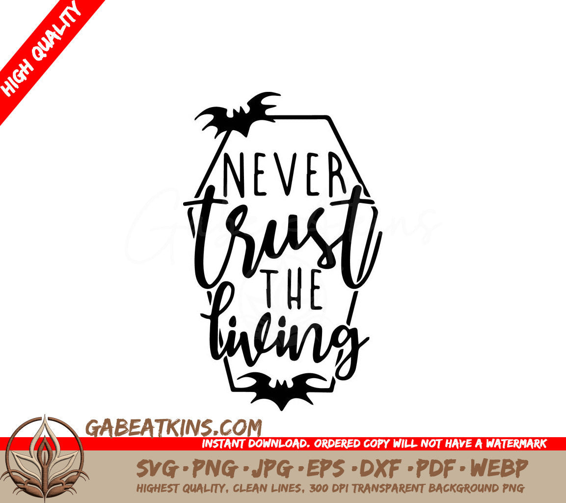 A Black And White Sign That Says Never Trust The Living SVG - Never Trust The Living SVG SVG