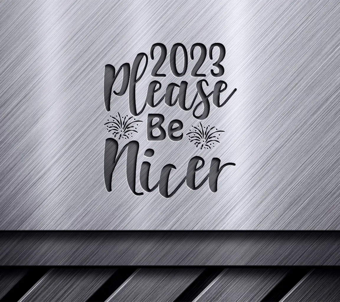 Please Be Nicer Fireworks SVG - New Years Design SVG