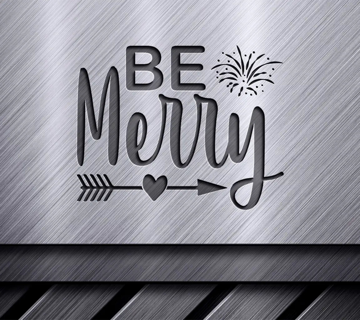 Be Merry SVG -  Sign with Arrow & Fireworks SVG